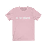 Be the Change Tee
