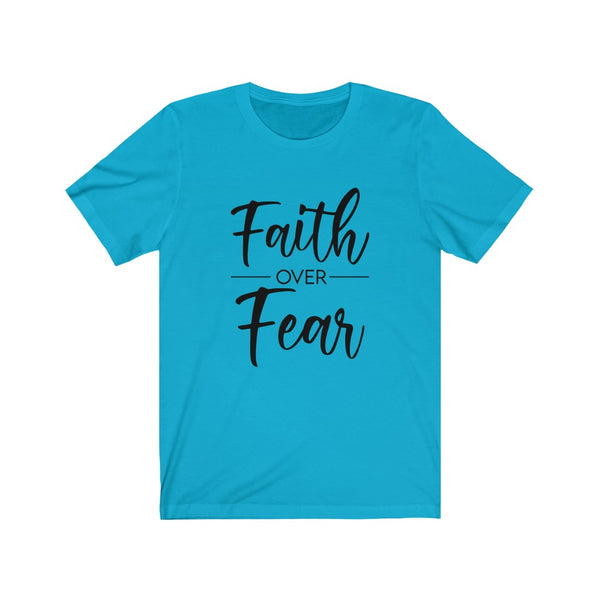 Faith over Fear Tee