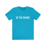 Be the Change Tee