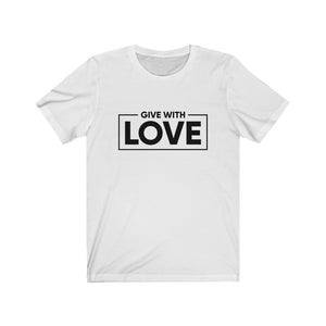 Give With Love Tee