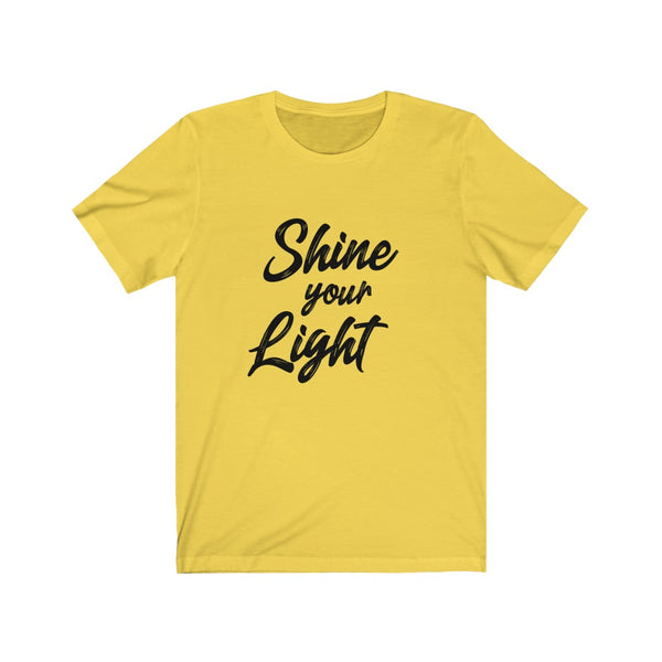 Shine Your Light Tee